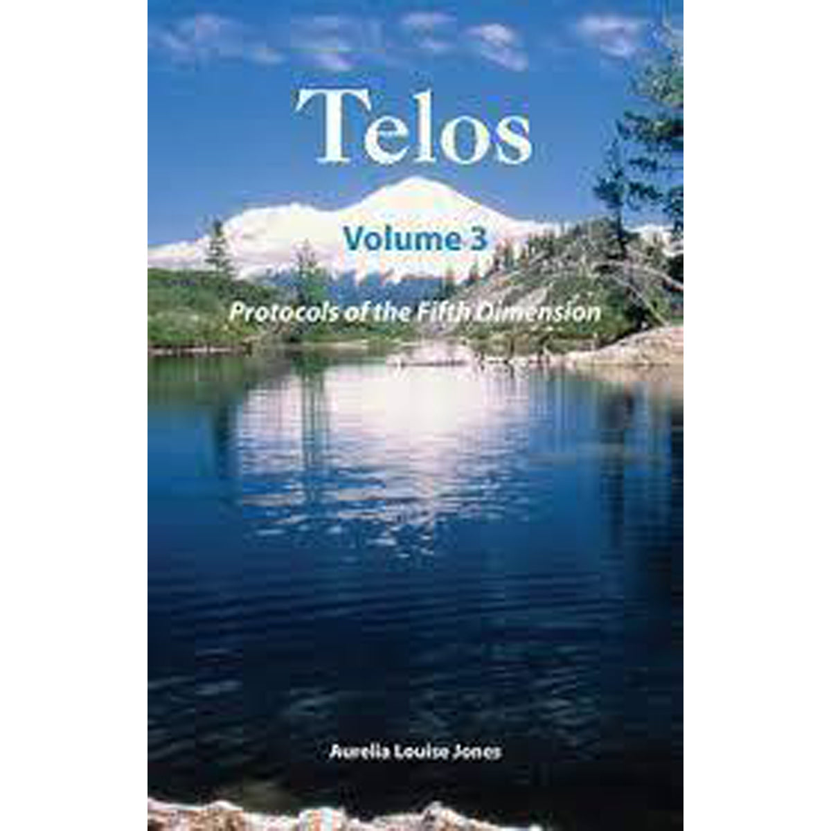 Telos Volume 3 Protocols of the Fifth Dimension