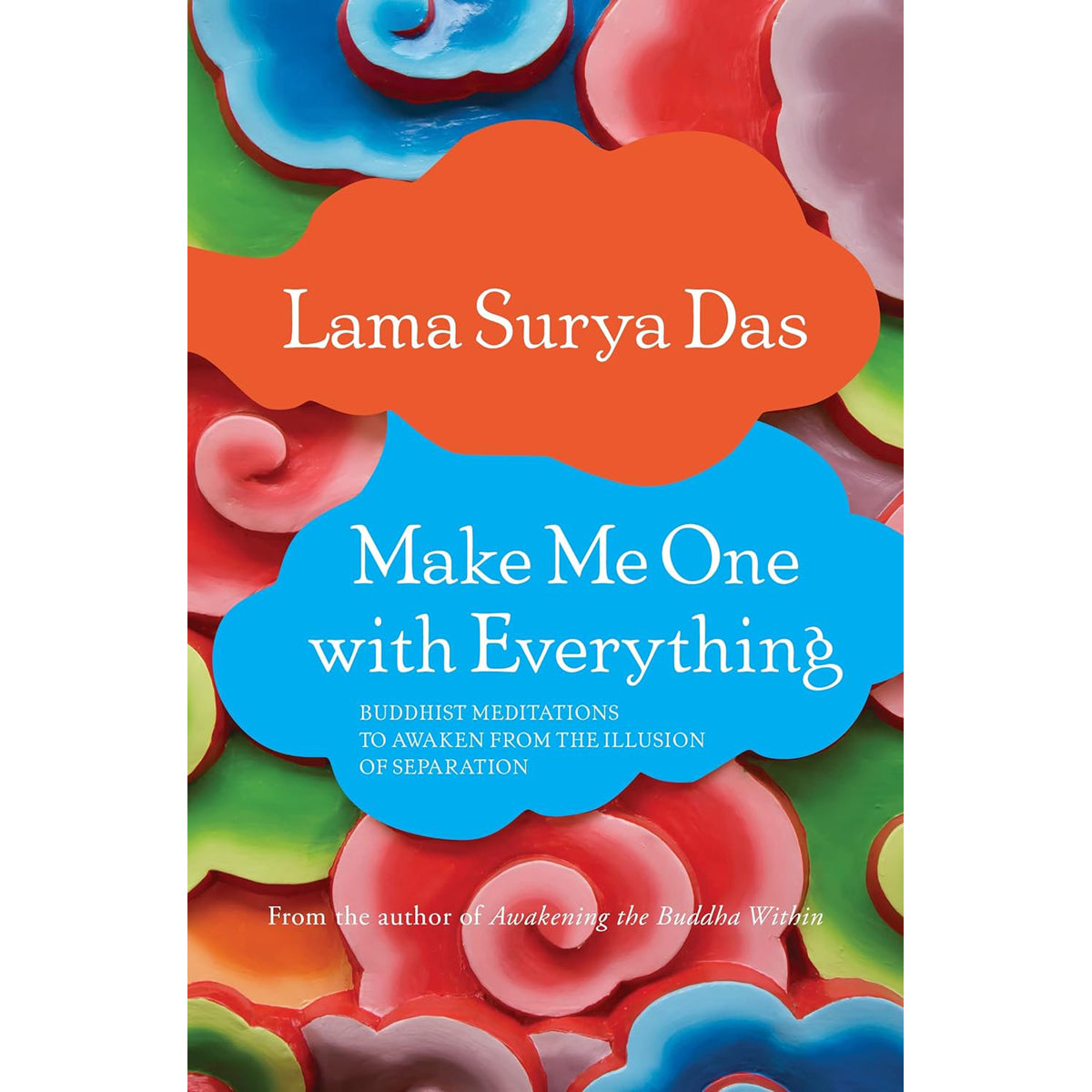 Make Me One with Everything: Buddhist Meditations