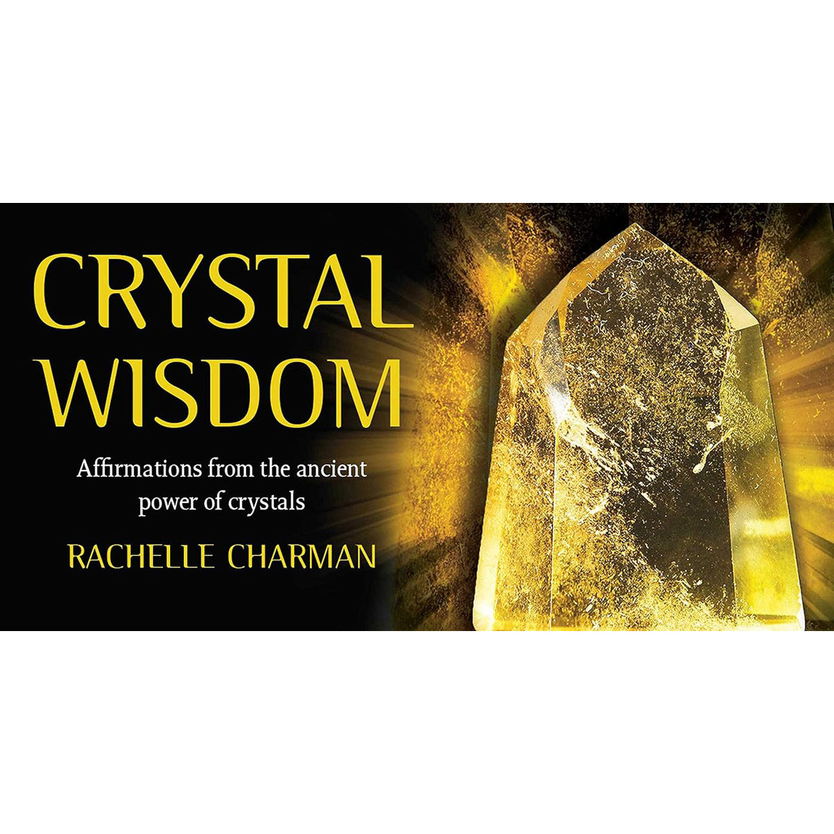 Crystal Wisdom: Practical Crystal Healing Guide